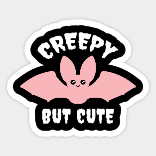 CREEPY BUT CUTE Sticker